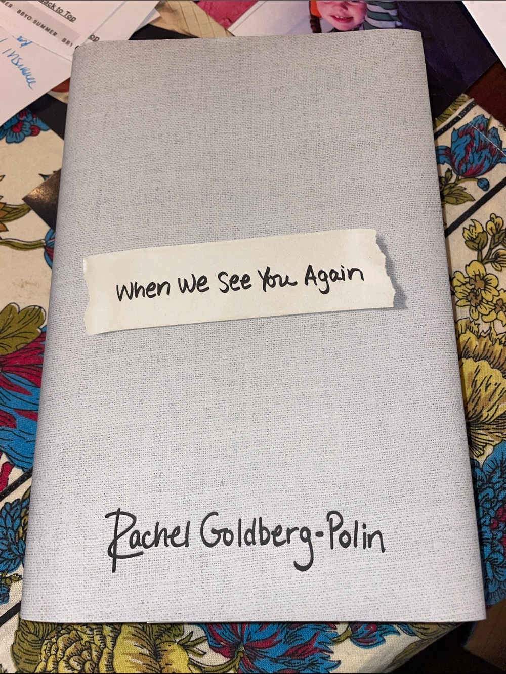 When We See You Again Hardcover by Rachel Goldberg-Polin